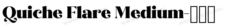 Quiche Flare Medium字体转换